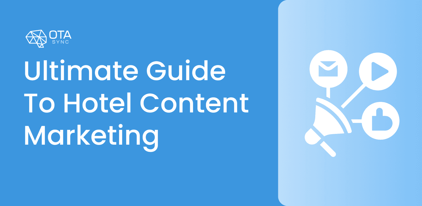 Ultimate guide for hotels for hotel content marketing