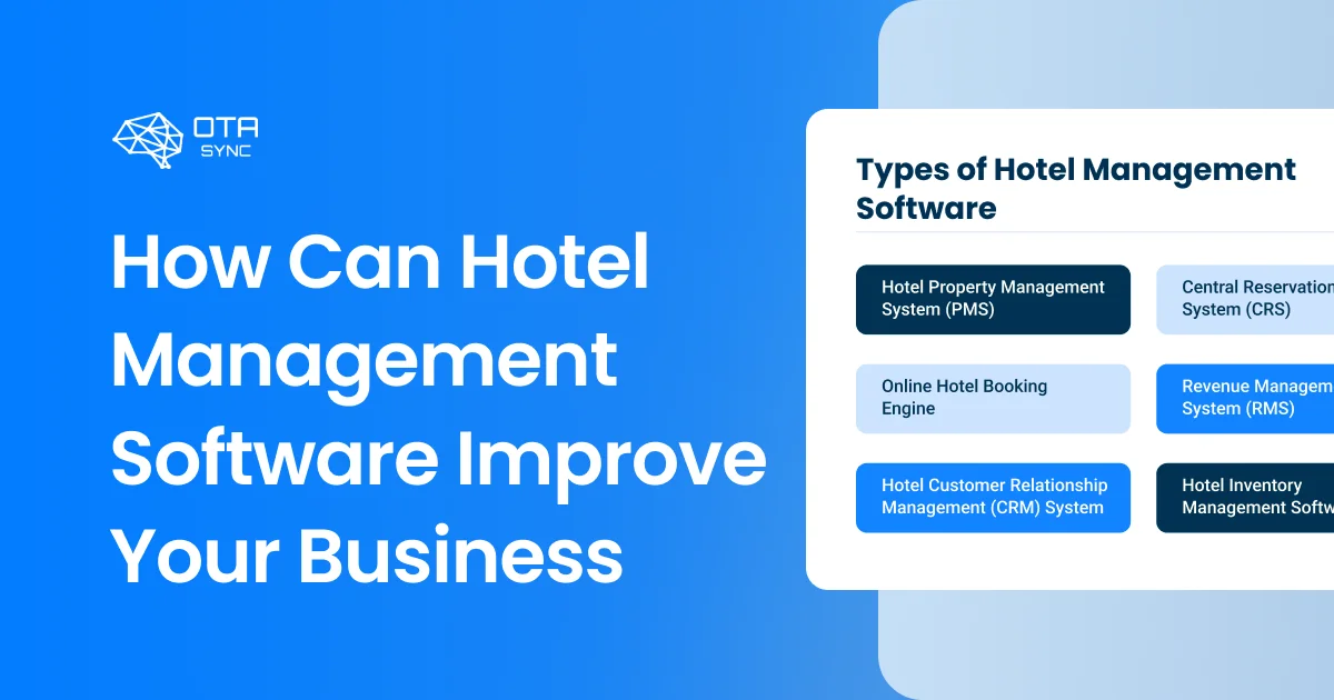 How Can Hotel Management Software Help You Improve Your Business
