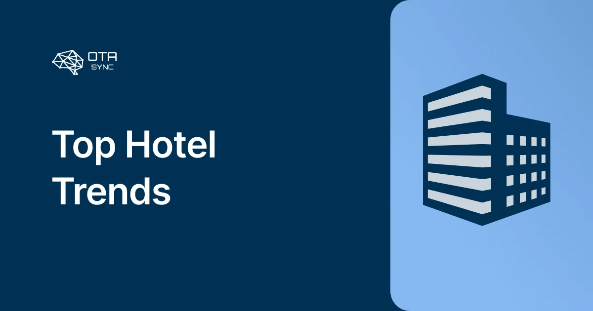 Top 4 Hotel Trends You Should Know In 2024