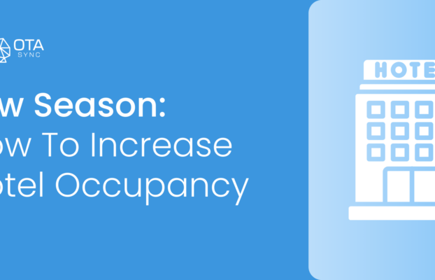 How To Increase Hotel Occupancy In Low Season?