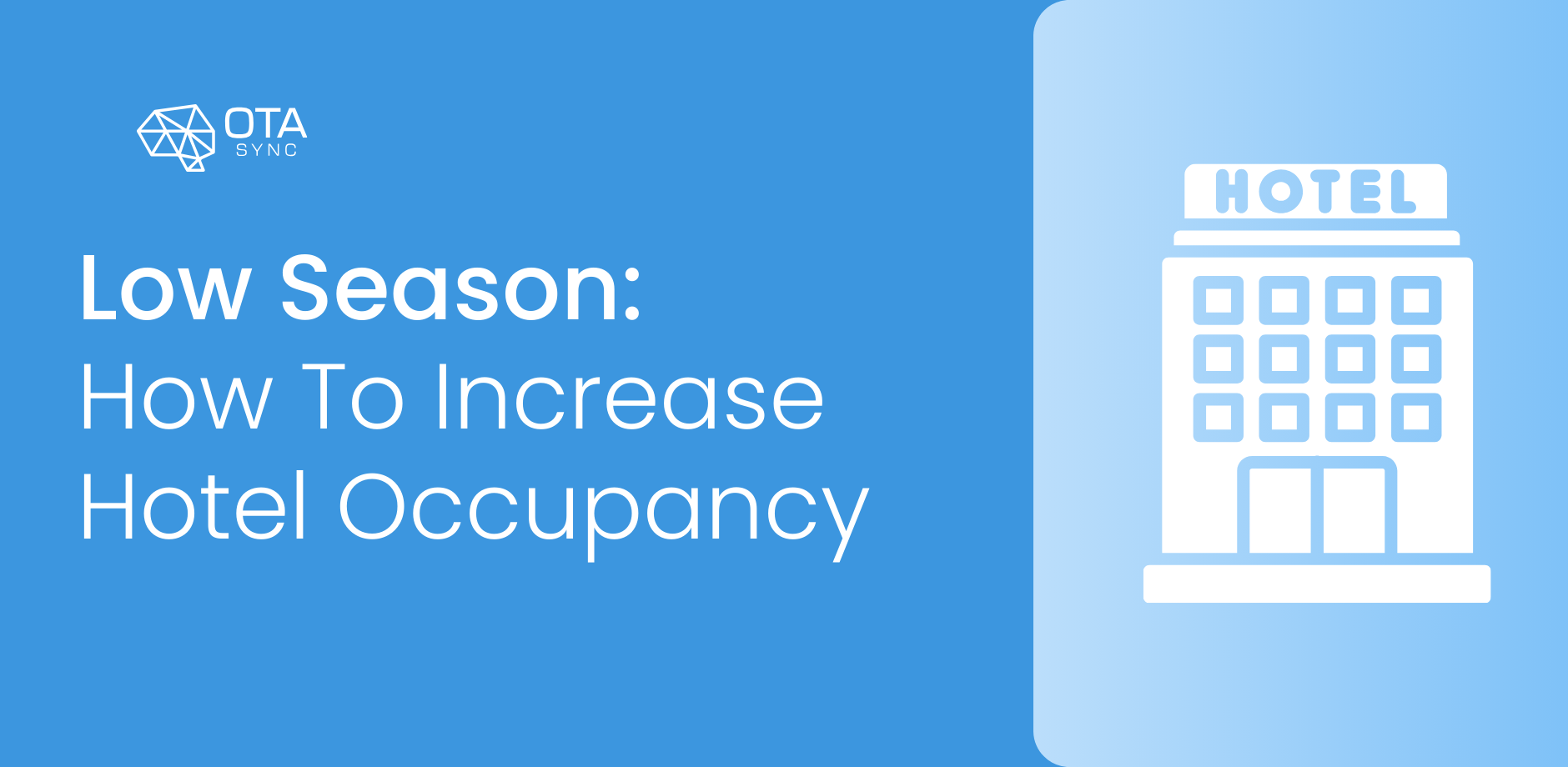 How To Increase Hotel Occupancy In Low Season?