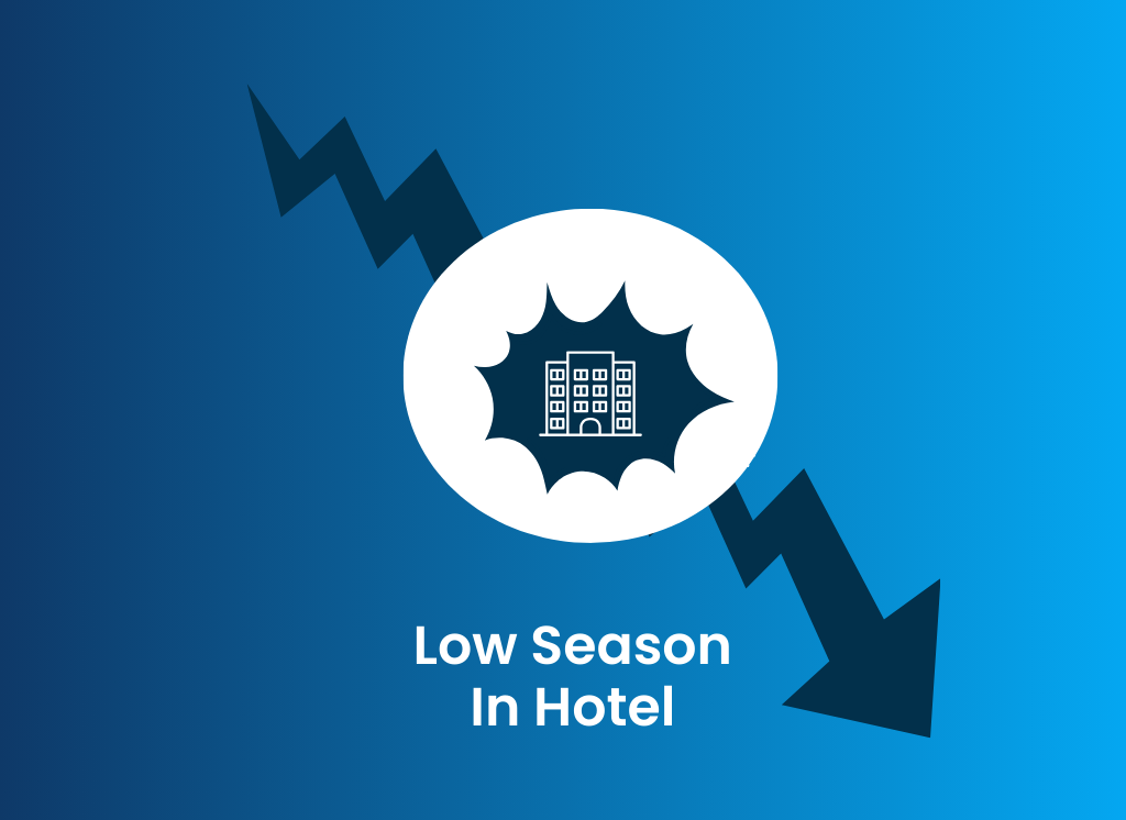 Low season in hotels: how to increase hotel occupancy during low season